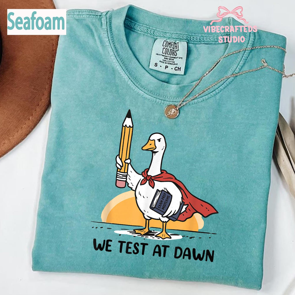 Test Dawn Teacher Goose Comfort Colors Test Day Teacher Teacher Humor Exam Day Goodbye School Tee