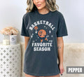 Basketball Favorite Season Basketball Mom Basketball Season Basketball Mama Comfort Colors Basketball Game Day