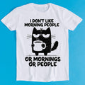 Black Cat Don'T Like Morning People Humor Meme Tee Gamer Cult Music 2187