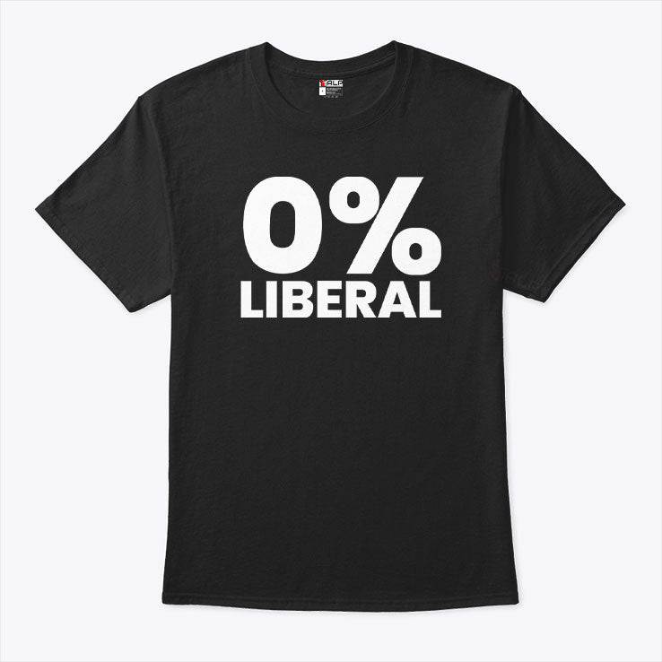 0% Liberal T Shirt Unisex