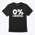 0% Liberal T Shirt Unisex