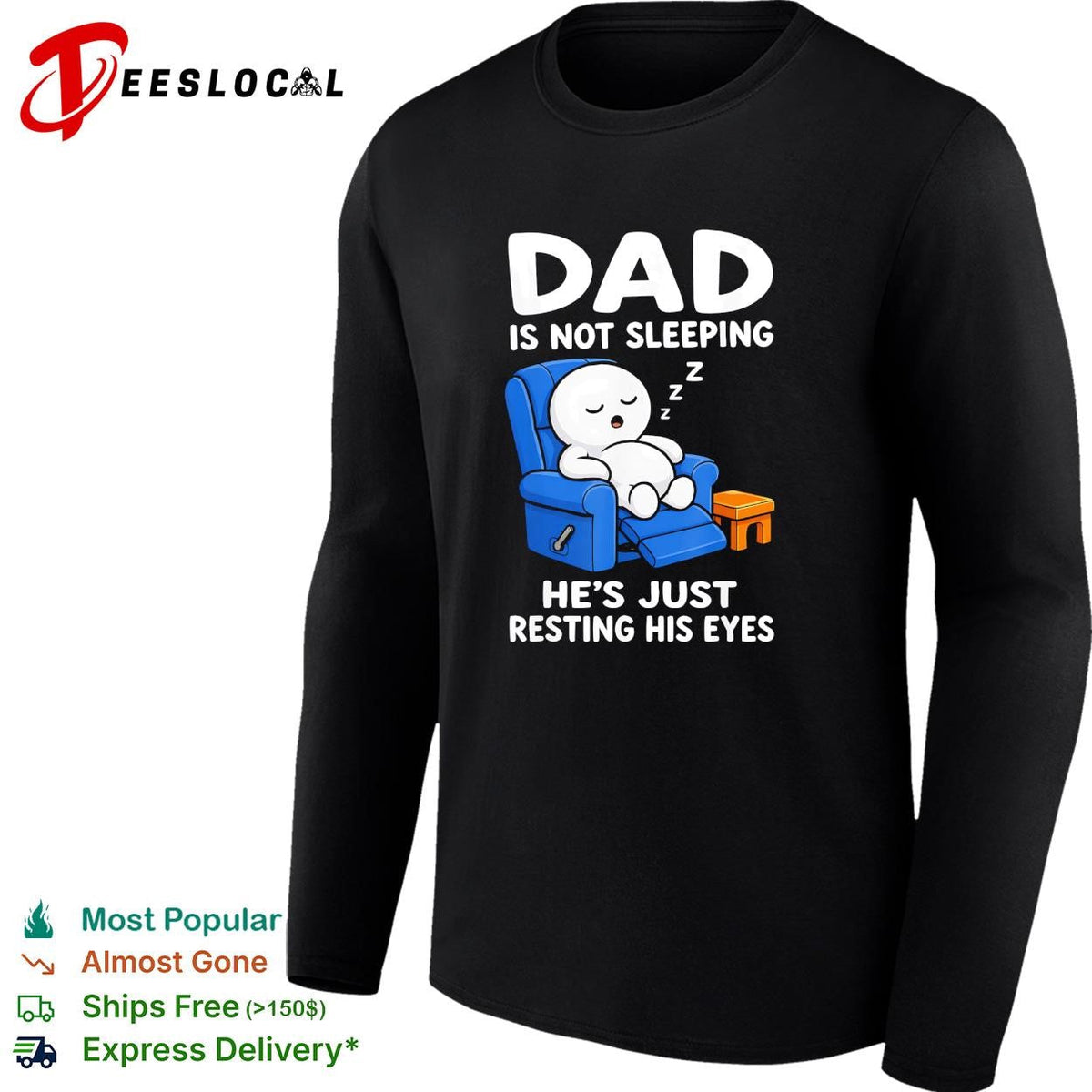 Dad is not sleeping he’s just resting his eyes funny recliner shirt Unisex