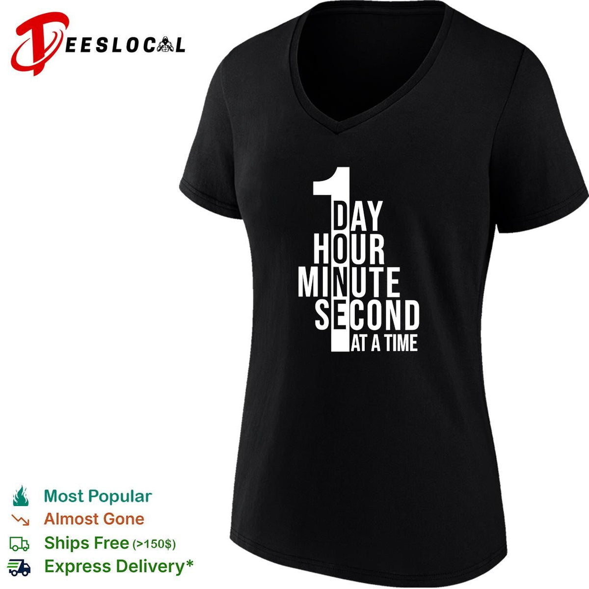 1 Day hour minute second at a time shirt Unisex