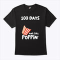 100 Days Of School And Still Poppin Shirt Unisex