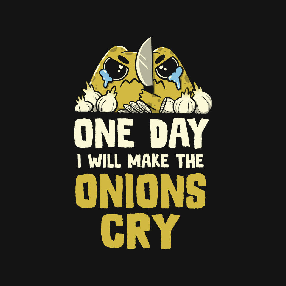 The Onions Will Cry Unisex