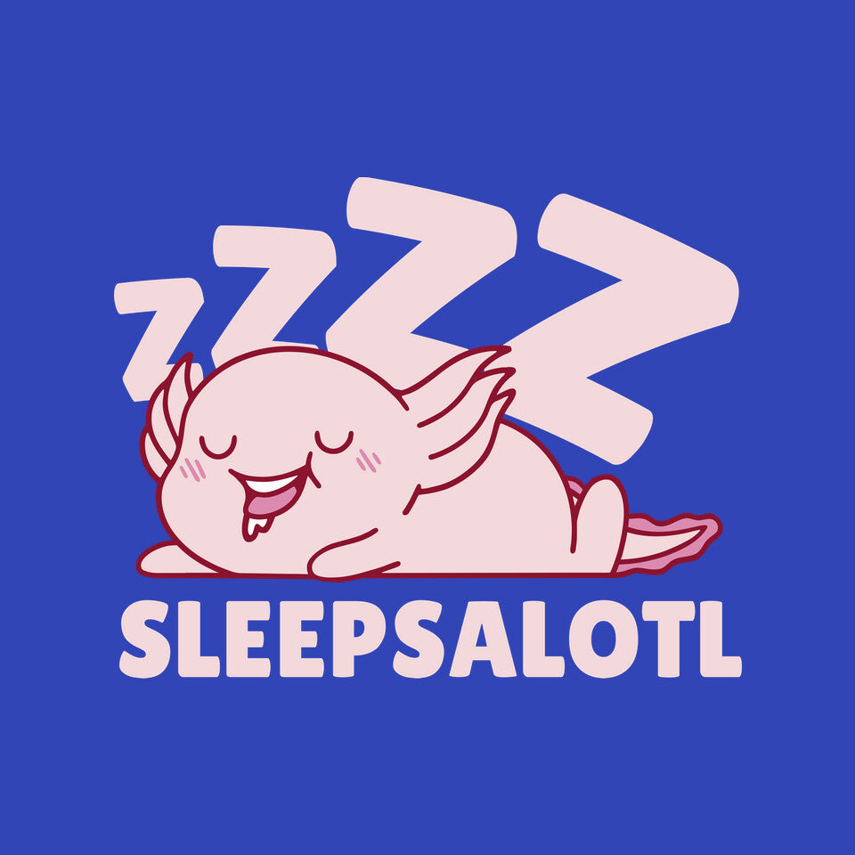 Sleepsalotl