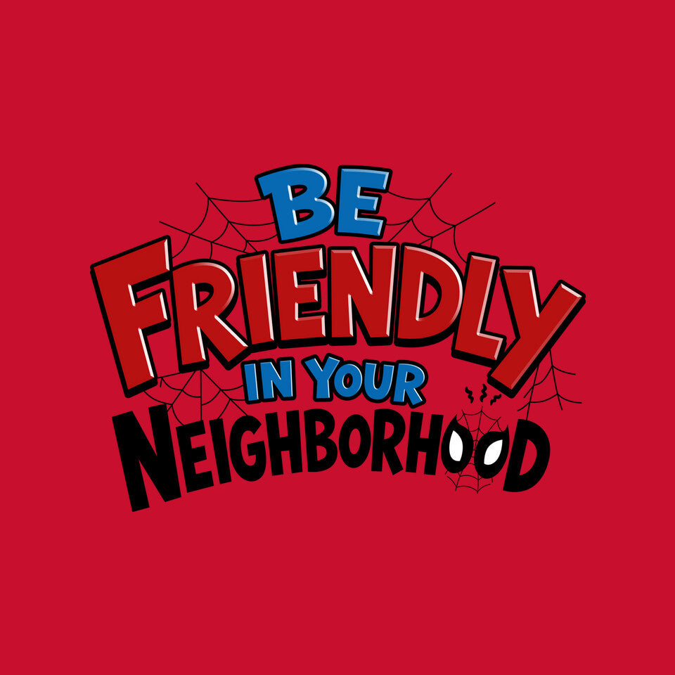 Be Friendly In Your Neighborhood