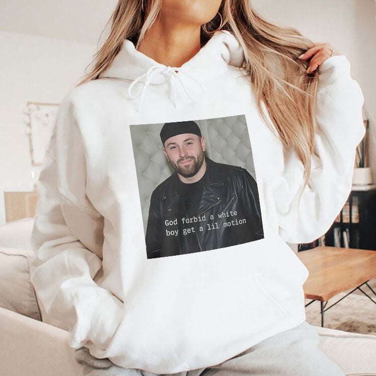 Baker Mayfield God Forbid A White Boy Get A Lil Motion T Shirt Unisex