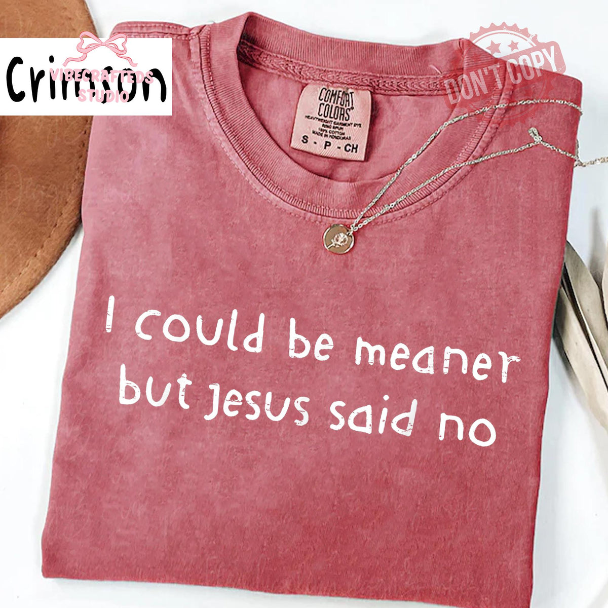 Could Meaner Jesus Said Christian Faith Humor Tee Religious Quote Comfort Colors Christian