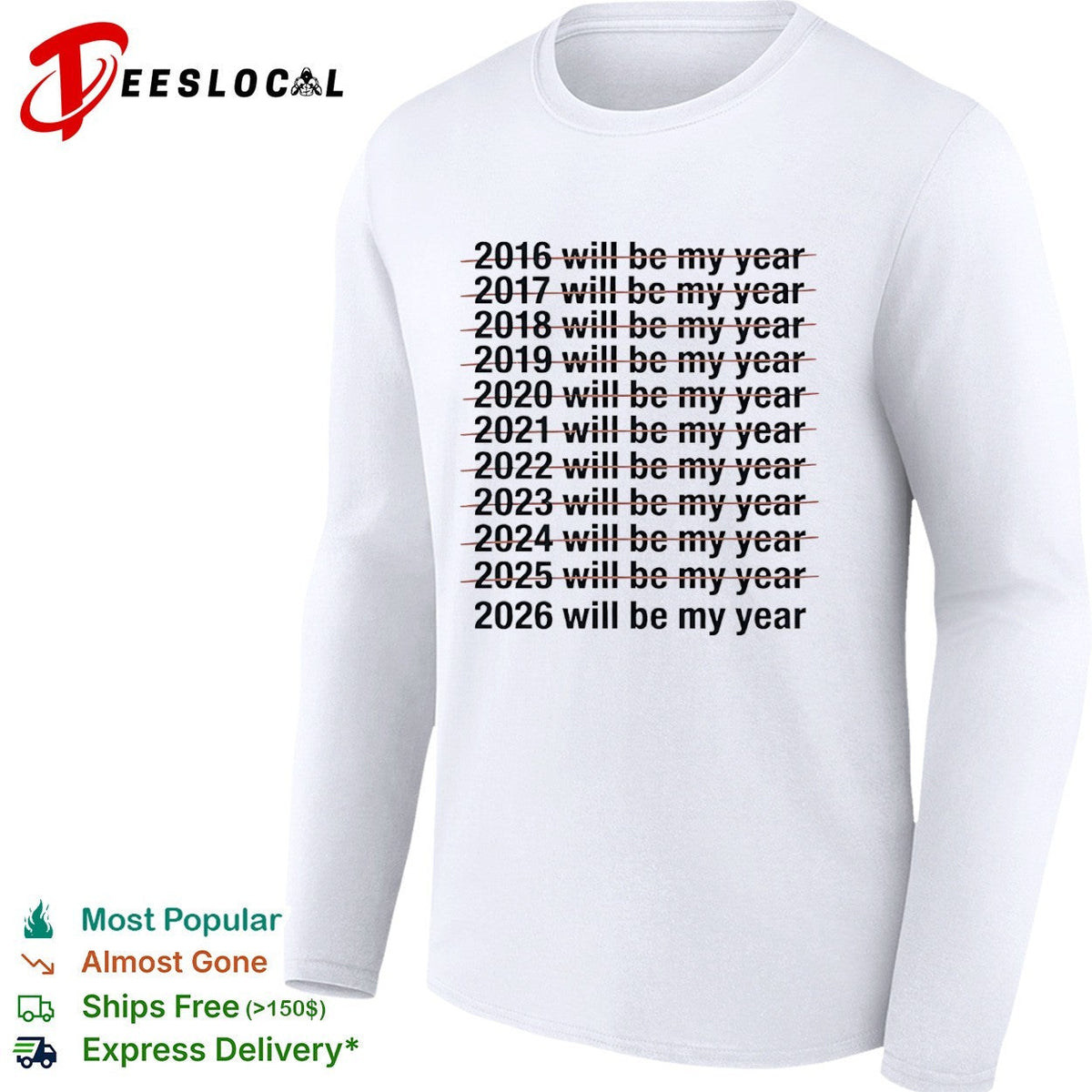 2016 to 2026 will be my year shirt Unisex