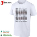 2016 to 2026 will be my year shirt Unisex