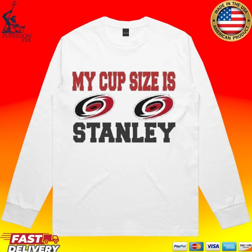 2026 Carolina Hurricanes My Cup Size Is Stanley Unisex