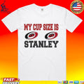 2026 Carolina Hurricanes My Cup Size Is Stanley Unisex