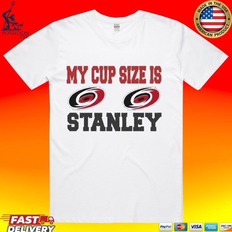 2026 Carolina Hurricanes My Cup Size Is Stanley Unisex