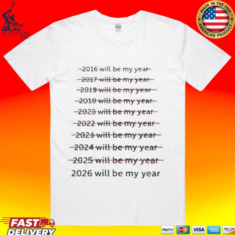 2026 Will Be My Year Unisex