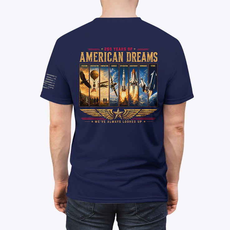 250 Years Of American Dreams We’ve Always Looked Up Est 1776 Shirt Unisex