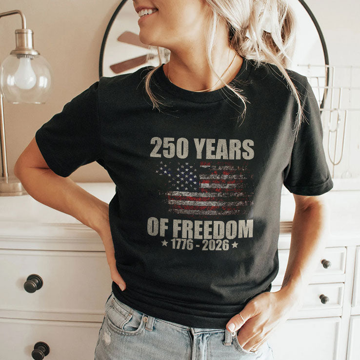250 Years Of Freedom 1776 2026 Shirt Unisex