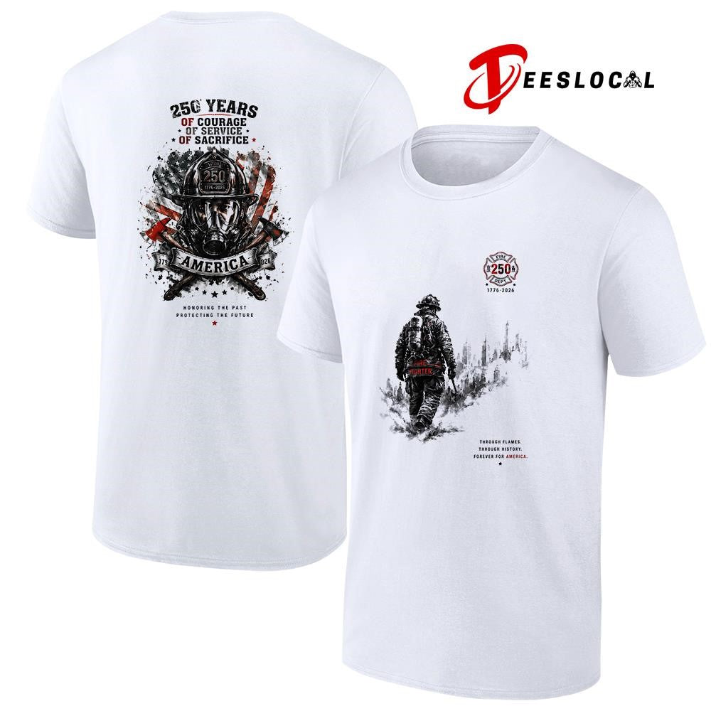 250 fire dept through flames through history forever for America graphic shirt Unisex