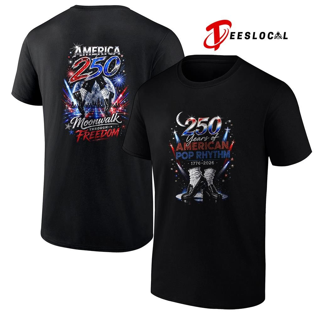 250 years of American Pop rhythm moonwalk through freedom shirt Unisex