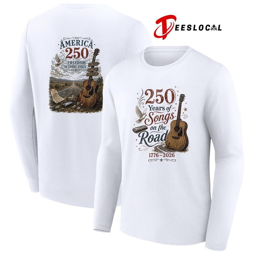 250 years of songs on the road freedom in every verse shirt Unisex