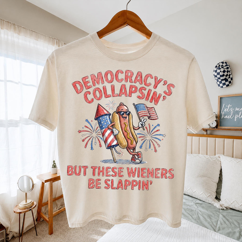 Comfort Colors Democracy'S Collapsing These Wieners Slappin 4th July Dog Tee Patriotic Firework