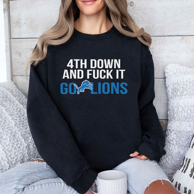 4th Down And Fuck It Go Lions T Shirt Unisex