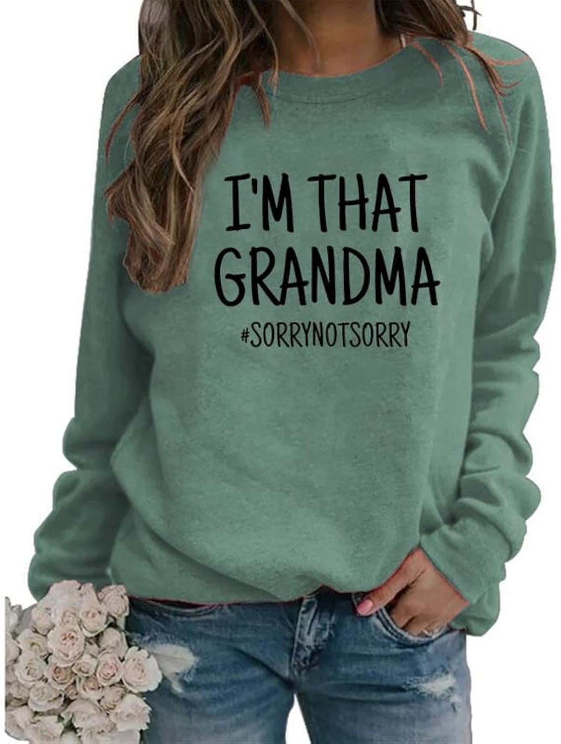 I'm That Grandma Sorry Not Sorry Sweatshirt Funny Sarcastic Grandma Gift Long Sleeve Crewneck Fall Pullover Women