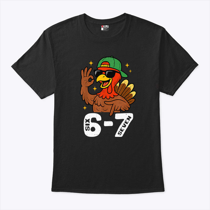 6 7 Six Seven Turkey Gen Z Alpha Meme T Shirt Unisex