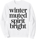 Winter Muted Spirit Bright Cozy Holiday Vibes Sweatshirt