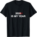 2026 is My Year 2027 is My Year Funny Happy New Year Gen Z T-Shirt