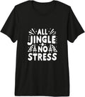 All Jingle No Stress Fun Christmas Holiday Premium Tri-blend T-Shirt