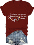 Probably Just Gonna Jingle Some of The Way I'm Tired Shirt Probably Just Gonna Jingle Tired T-Shirt for Women Men