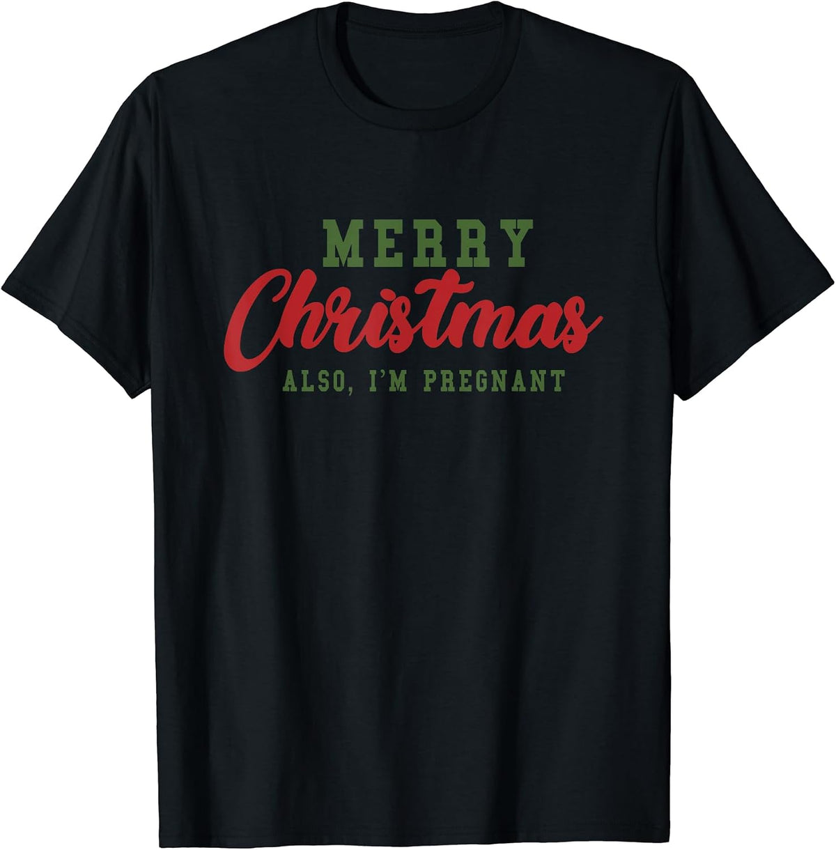 Merry Christmas Also I'm Pregnant Christmas