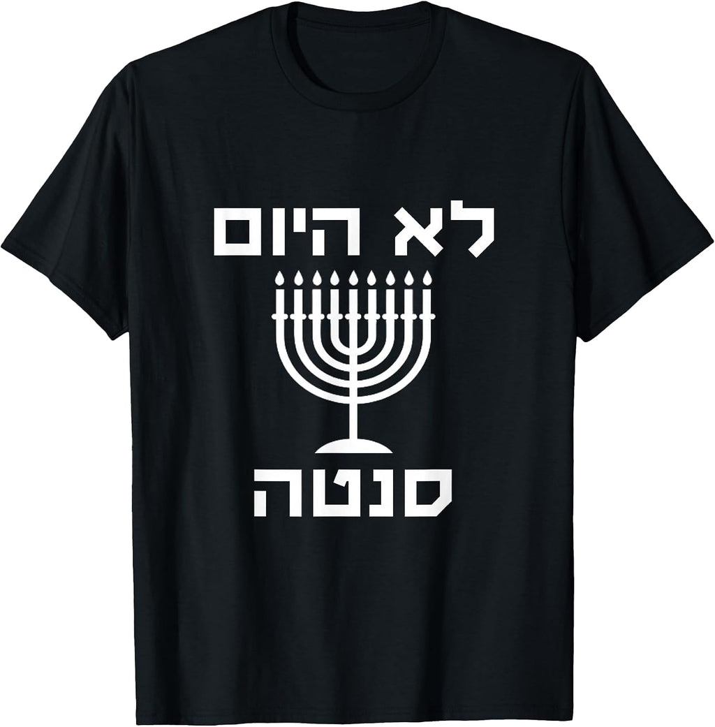 Happy Hanukkah Not Today Santa Funny Hebrew Jewish Chanukah T-Shirt