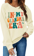 Grandma Sweatshirts for Women In My Grandma Era Sweatshirt Grandmother Crewneck Gifts for Grandmas Pullover Shirts