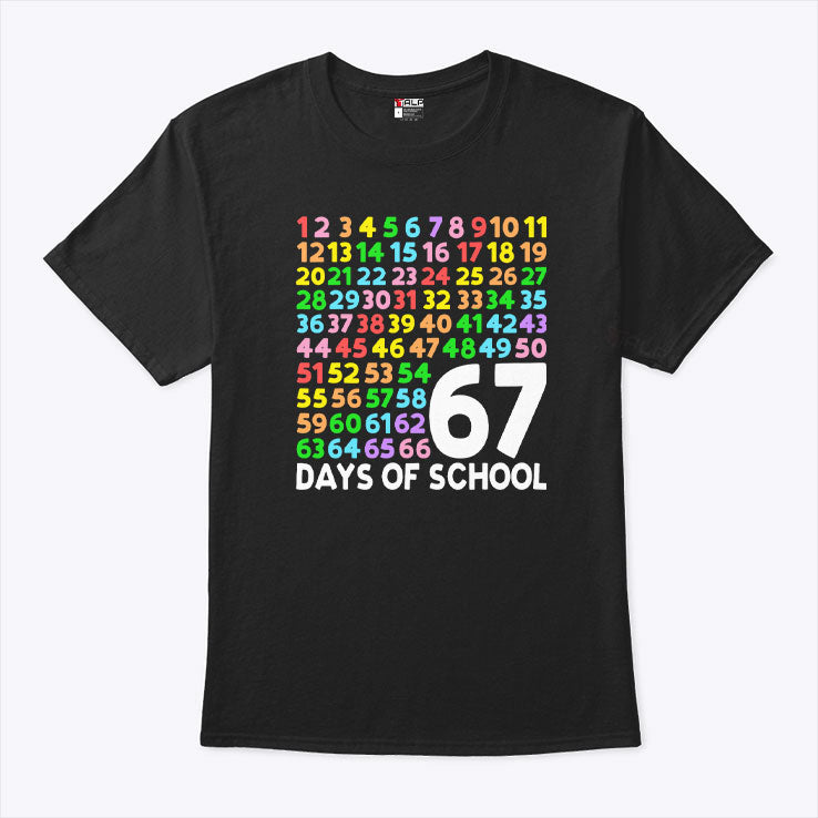 67 Days Of School Six Seven Meme T Shirt Unisex