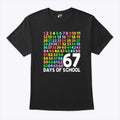 67 Days Of School Six Seven Meme T Shirt Unisex