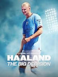 Haaland: The Big Decision Unisex