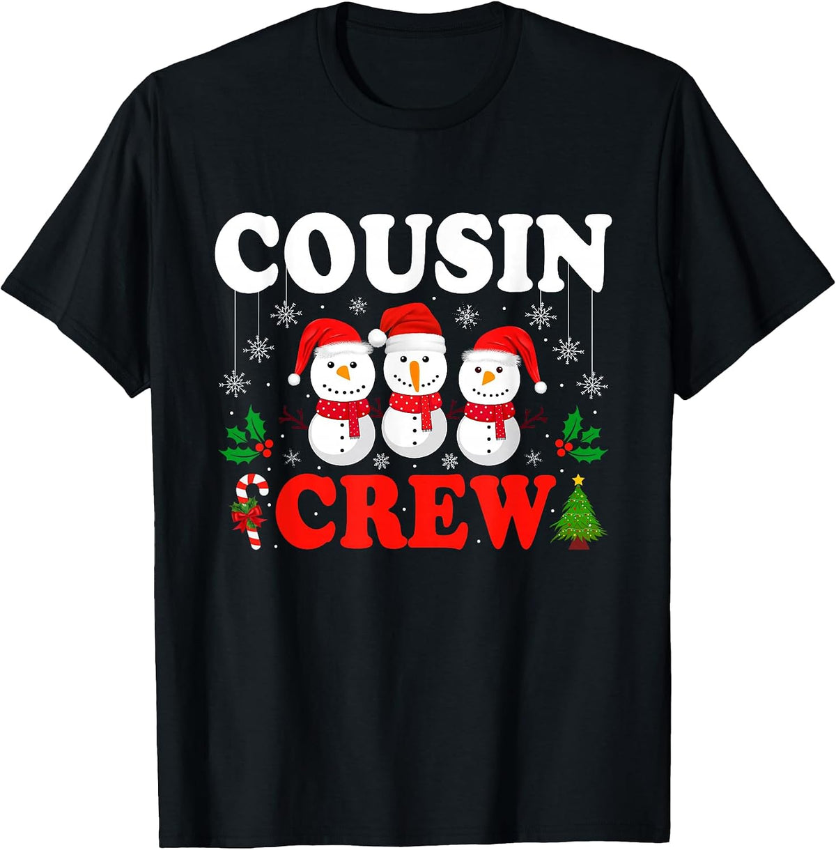 Cousin Crew Christmas Snowman Family Squad Xmas Adults Kids T-Shirt
