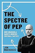 The Spectre of Pep: How Guardiola Haunts Modern Football Tactics Unisex