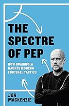 The Spectre of Pep: How Guardiola Haunts Modern Football Tactics Unisex