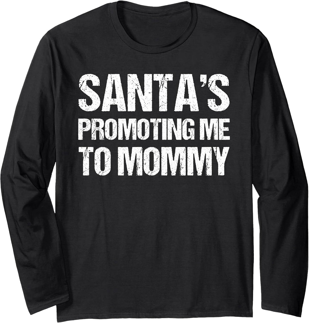 Christmas Pregnancy T-Shirt Santas Promoting Me to Mommy Long Sleeve T-Shirt