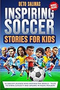 Inspiring Soccer Stories for Kids: 42 Soccer Legends Who Inspired the World – Tales to Spark Curiosity and Dreams in Young Readers