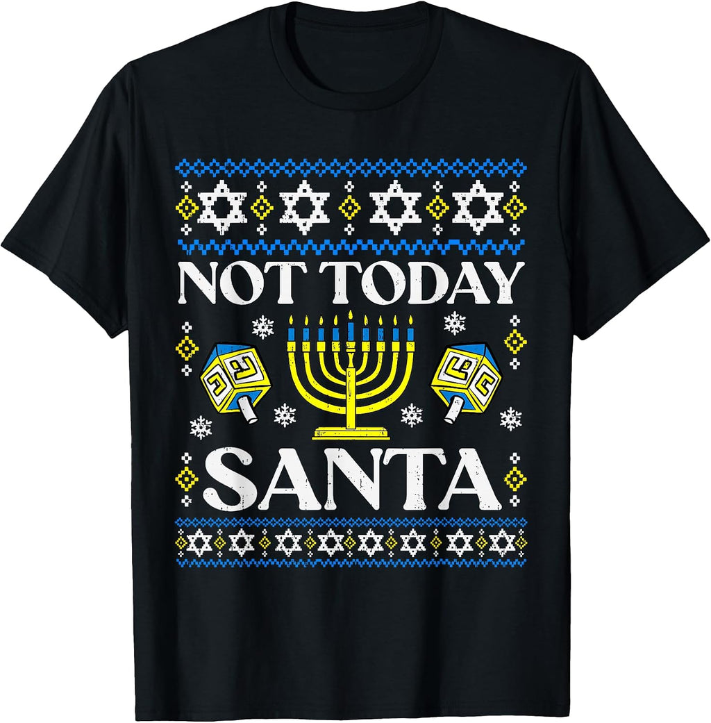 Hanukkah Only Sorry Santa Dreidel Jewish Menorah Chanukah T-Shirt