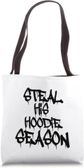 Steal His Hoodie Season, Cozy Weather, Graffiti Style Funny Tote Bag