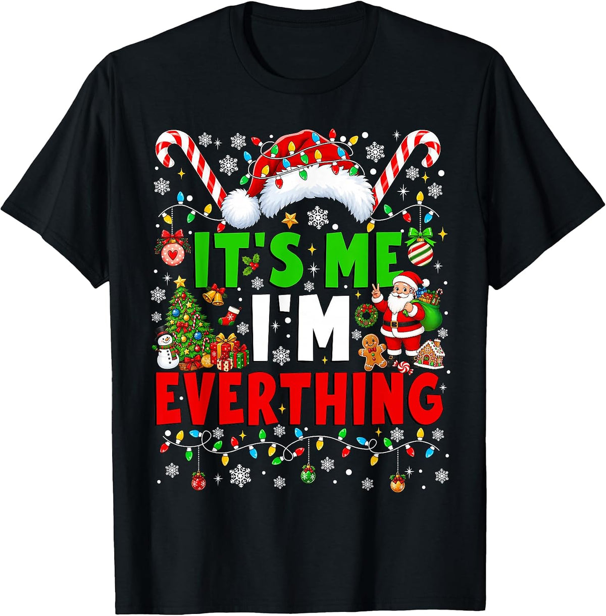 Its Me I'm Everything Christmas Family Matching Couples Xmas T-Shirt