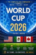 World Cup 2026 Guide Book: Team Profiles, Group Previews, Stadium Guide, Results Trackers, and Watch-Along Companion
