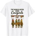 The World Needs More Cowgirls Vintage Christmas Western Xmas T-Shirt