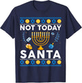 Not Today Santa Hanukkah Sweater Funny Jewish Chanukah T-Shirt