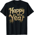 Happy New Year Funny Fireworks New Year Eve Party Men Women T-Shirt